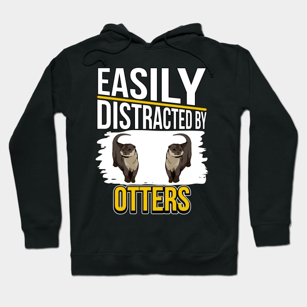 Sea Otter Easily Distracted By Otters Hoodie by TheTeeBee